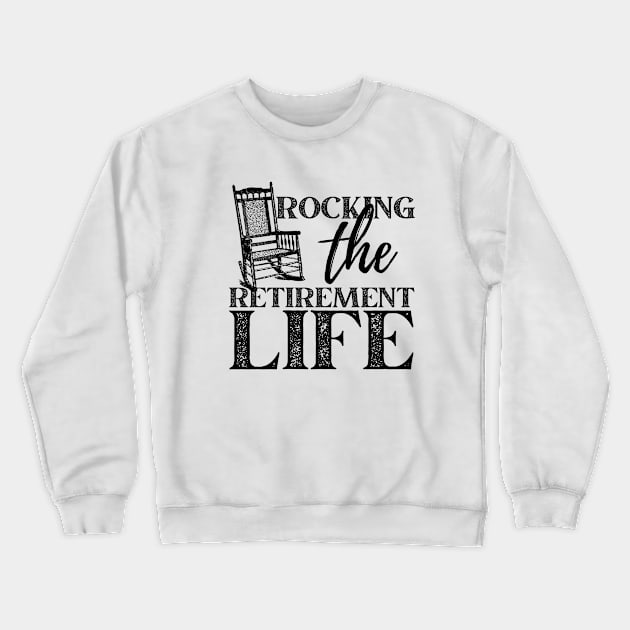 Rocking The Retirement Life Chair Design Crewneck Sweatshirt by pingkangnade2@gmail.com